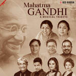 Mahatma Gandhi - A Musical Tribute - Saksham Karia Song Download